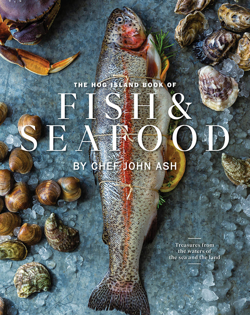 Hog Island Book of Fish & Seafood: Culinary Treasures from Our Waters - Ingram