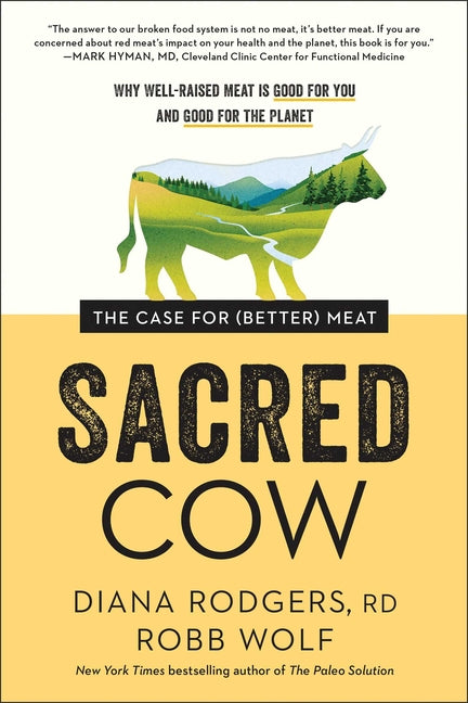 Sacred Cow: The Case for (Better) Meat: Why Well-Raised Meat Is Good for You and Good for the Planet - Ingram