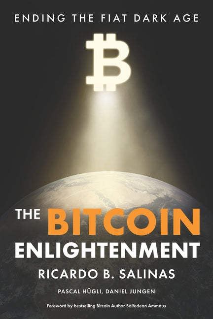 Bitcoin Enlightenment: Ending The Fiat Dark Age - Ingram