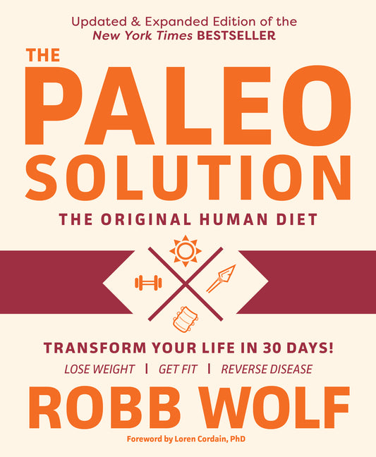 Paleo Solution: The Original Human Diet - Ingram