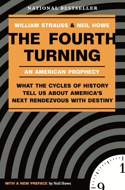 Fourth Turning: What the Cycles of History Tell Us about America's Next Rendezvous with Destiny - Ingram
