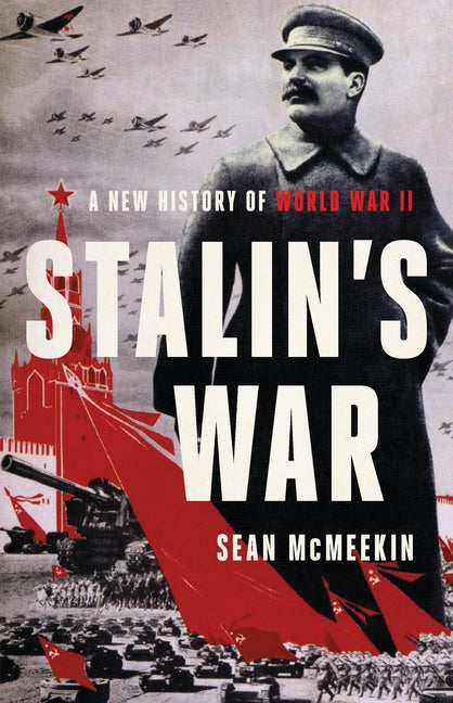 Stalin's War: A New History of World War II - Ingram