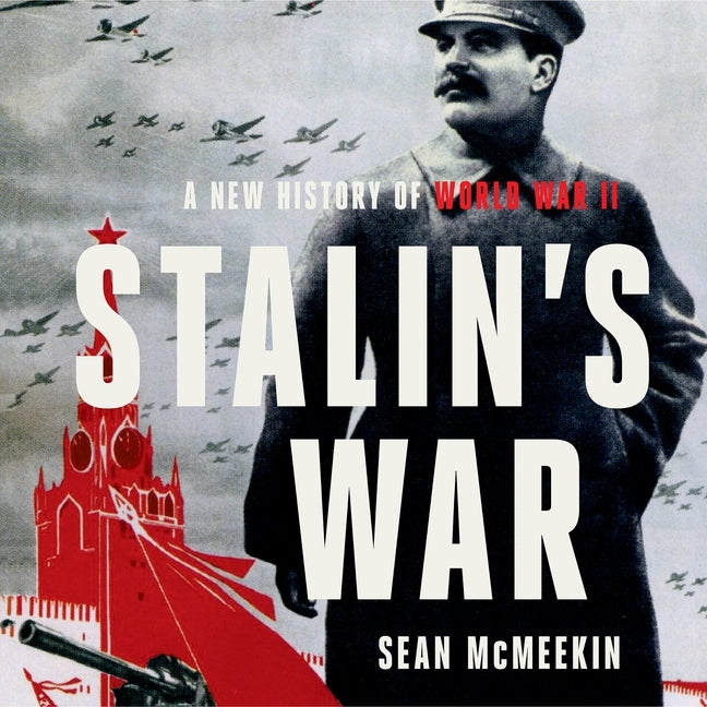 Stalin's War: A New History of World War II - Ingram