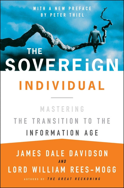 Sovereign Individual: Mastering the Transition to the Information Age - Ingram