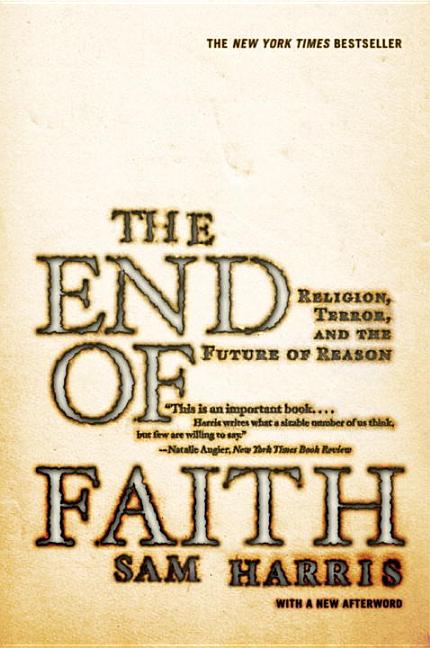 End of Faith: Religion, Terror, and the Future of Reason - Ingram