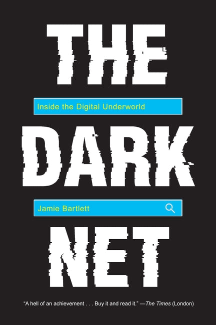 Dark Net: Inside the Digital Underworld - Ingram