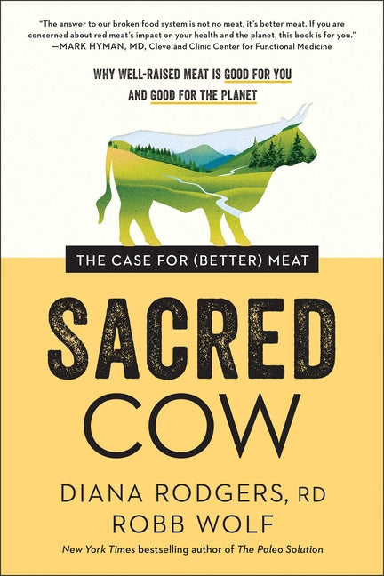 Sacred Cow: The Case for (Better) Meat: Why Well-Raised Meat Is Good for You and Good for the Planet - Ingram