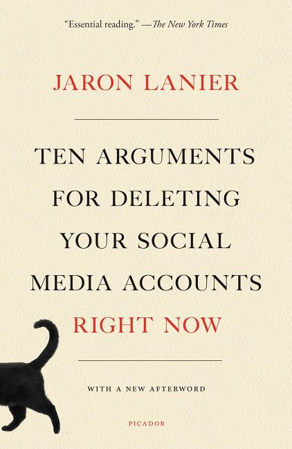 Ten Arguments for Deleting Your Social Media Accounts Right Now - Ingram