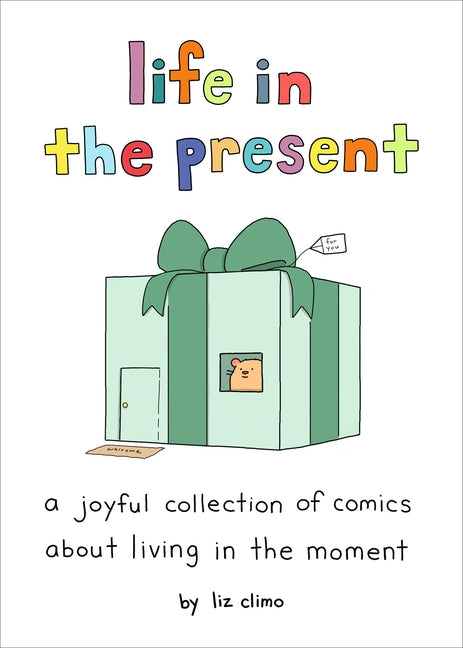 Life in the Present: A Joyful Collection of Comics about Living in the Moment - Ingram