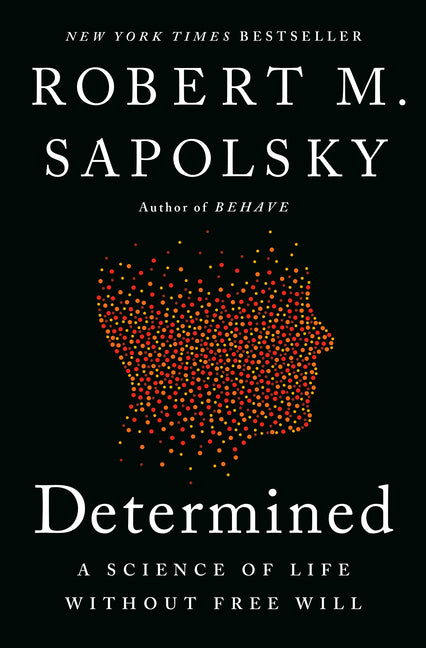 Determined: A Science of Life Without Free Will - Ingram