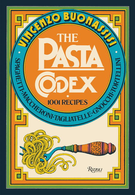 Pasta Codex: 1001 Recipes - Ingram
