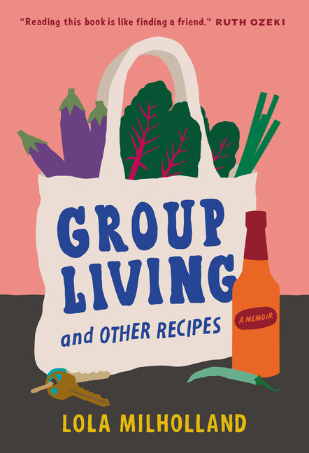 Group Living and Other Recipes: A Memoir - Ingram