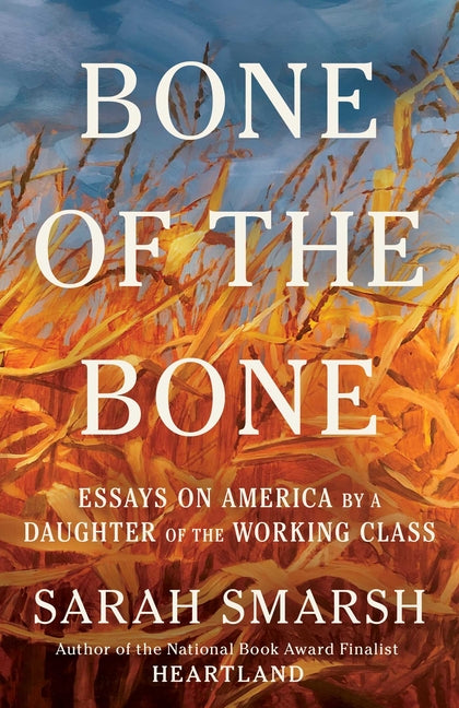 Bone of the Bone: Essays on America by a Daughter of the Working Class - Ingram