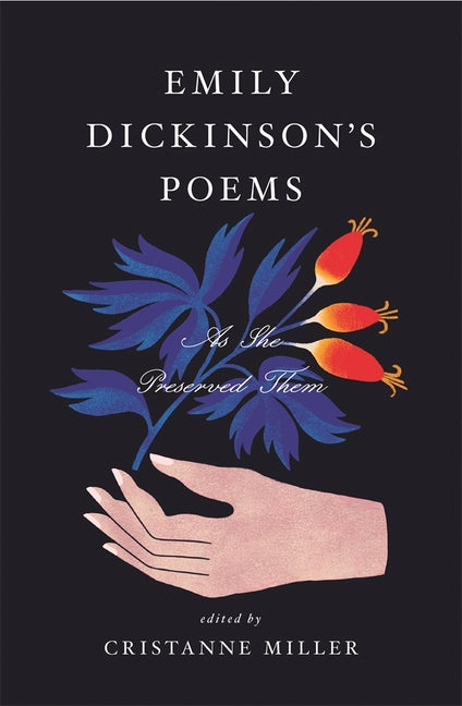 Emily Dickinson's Poems: As She Preserved Them - Ingram