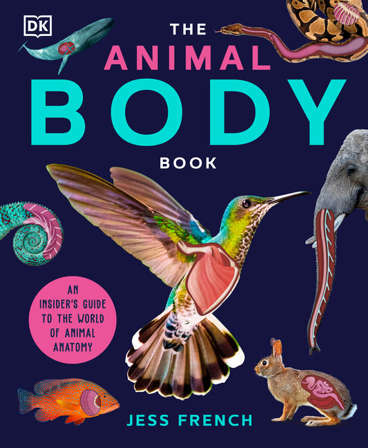 Animal Body Book: An Insider's Guide to the World of Animal Anatomy - Ingram