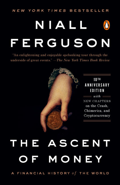 Ascent of Money: A Financial History of the World: 10th Anniversary Edition - Ingram