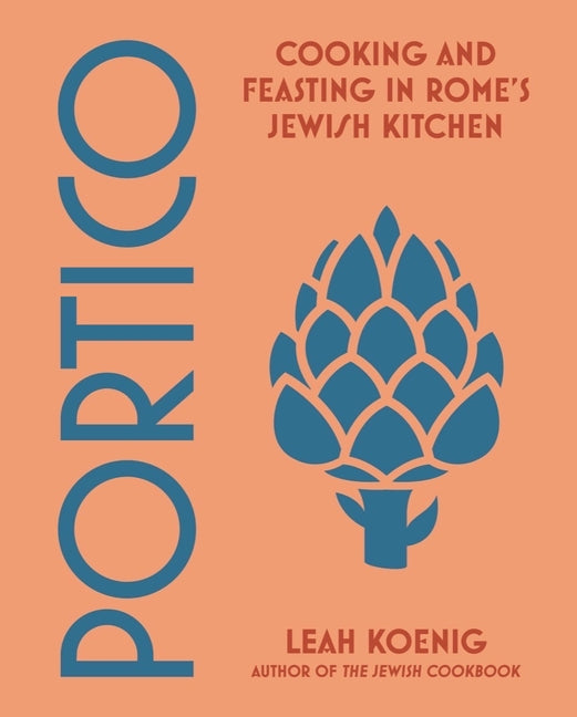Portico: Cooking and Feasting in Rome's Jewish Kitchen - Ingram