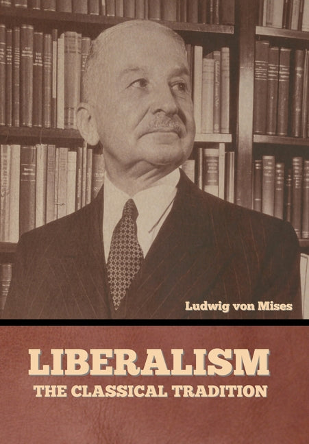Liberalism: The Classical Tradition - Ingram