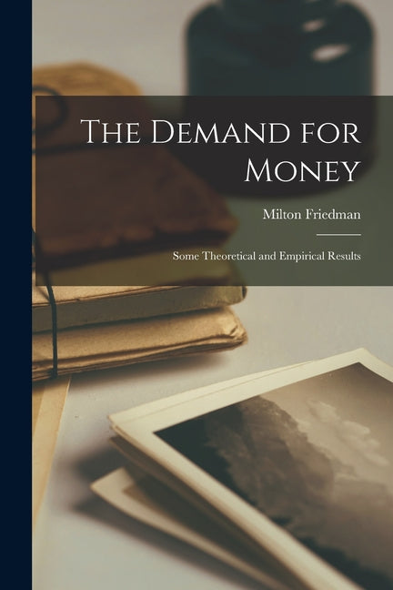 Demand for Money: Some Theoretical and Empirical Results - Ingram