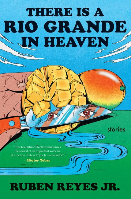 There Is a Rio Grande in Heaven: Stories - Ingram