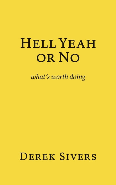 Hell Yeah or No: what's worth doing - Ingram