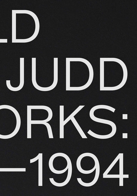 Donald Judd: Artworks 1970-1994 - Ingram