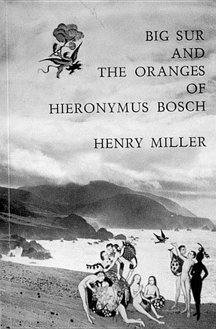 Big Sur and the Oranges of Hieronymus Bosch - Ingram