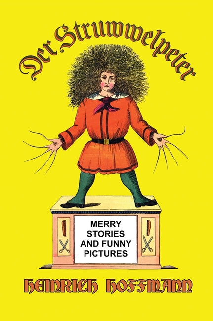 Der Struwwelpeter: Merry Stories and Funny Pictures - Ingram