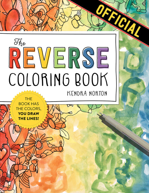 Reverse Coloring Book(tm): The Book Has the Colors, You Draw the Lines! - Ingram