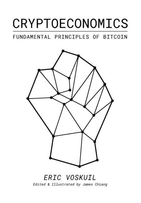 Cryptoeconomics: Fundamental Principles of Bitcoin - Ingram