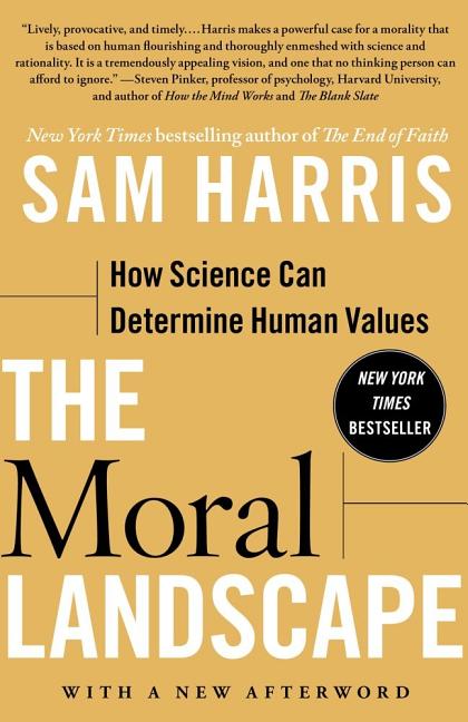 Moral Landscape: How Science Can Determine Human Values - Ingram
