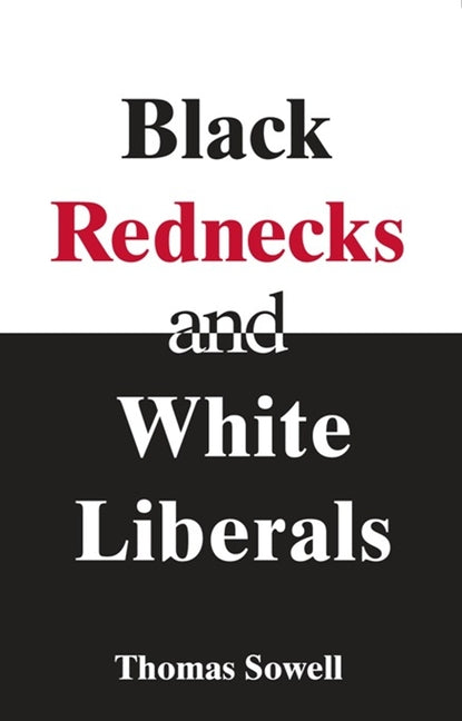 Black Rednecks & White Liberals - Ingram