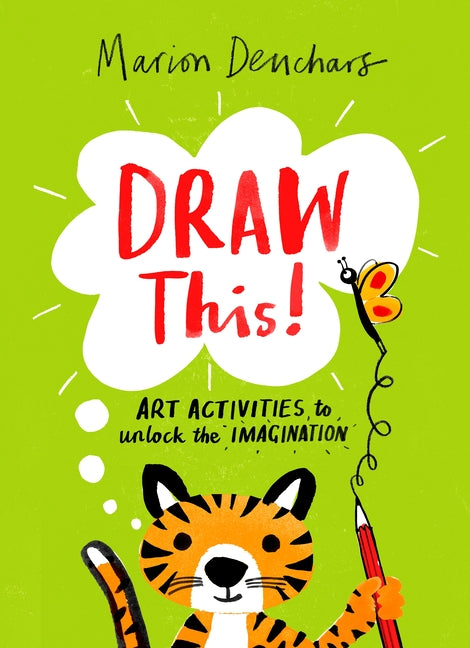 Draw This!: Art Activities to Unlock the Imagination - Ingram