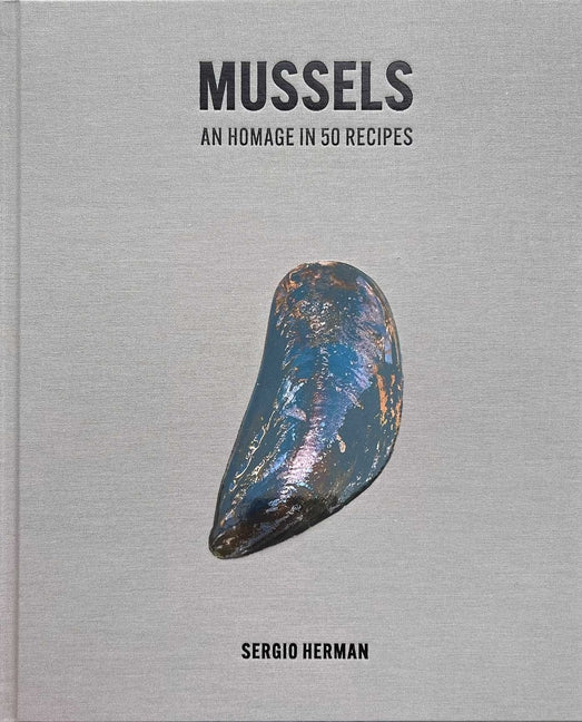 Mussels: An Homage in 50 Recipes - Ingram