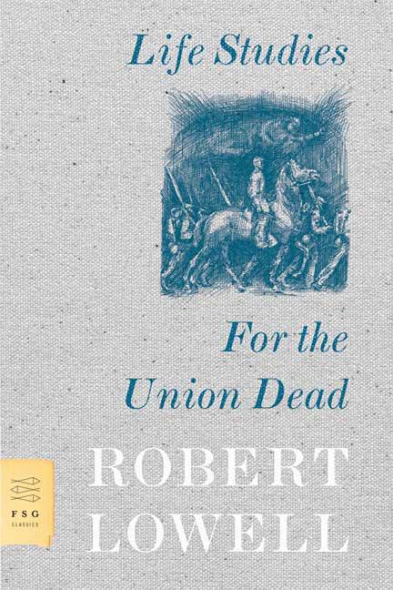 Life Studies and for the Union Dead - Ingram