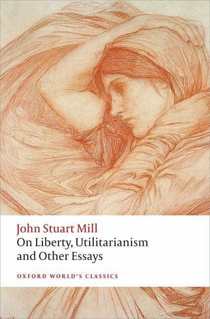 On Liberty, Utilitarianism and Other Essays - Ingram