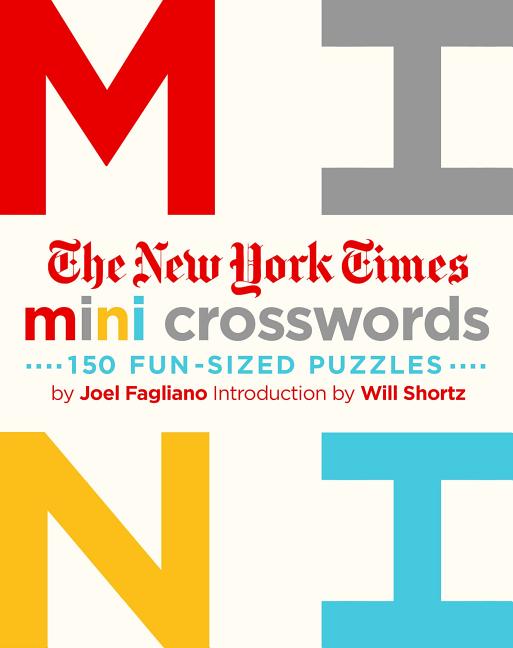 New York Times Mini Crosswords, Volume 1: 150 Easy Fun-Sized Puzzles - Ingram