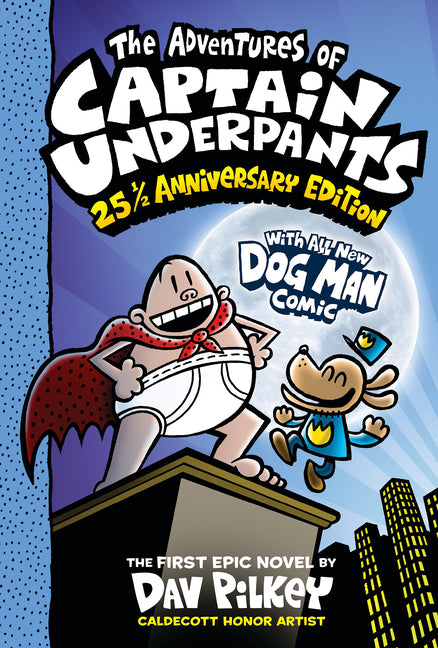 Adventures of Captain Underpants (Now with a Dog Man Comic!): 25 1/2 Anniversary Edition (Color) - Ingram