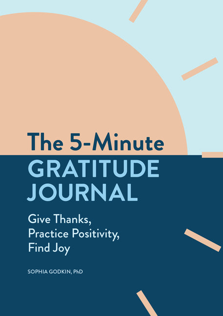 5-Minute Gratitude Journal: Give Thanks, Practice Positivity, Find Joy - Ingram