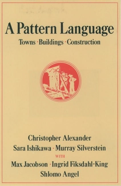 Pattern Language: Towns, Buildings, Construction - Ingram
