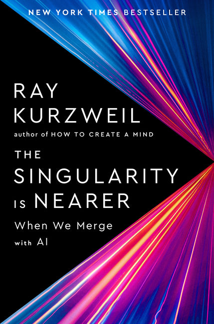 Singularity Is Nearer: When We Merge with AI - Ingram
