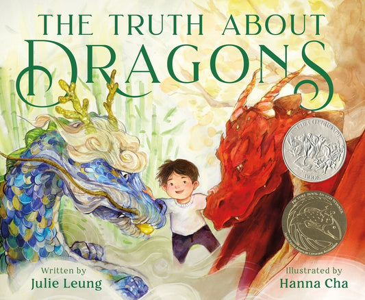 Truth about Dragons: (Caldecott Honor Book) - Ingram