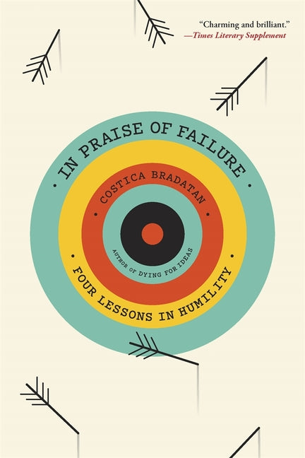 In Praise of Failure: Four Lessons in Humility - Ingram