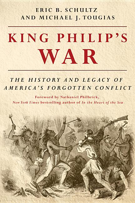 King Philip's War: The History and Legacy of America's Forgotten Conflict (Revised) - Ingram
