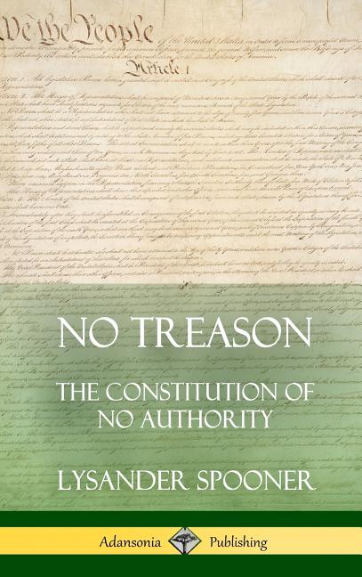 No Treason: The Constitution of No Authority (Hardcover) - Ingram