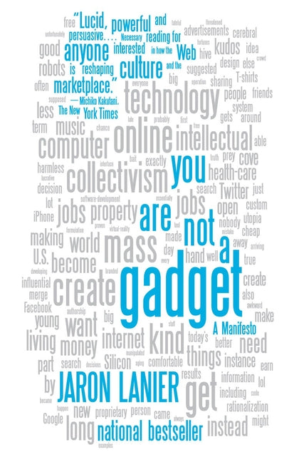 You Are Not a Gadget: A Manifesto - Ingram