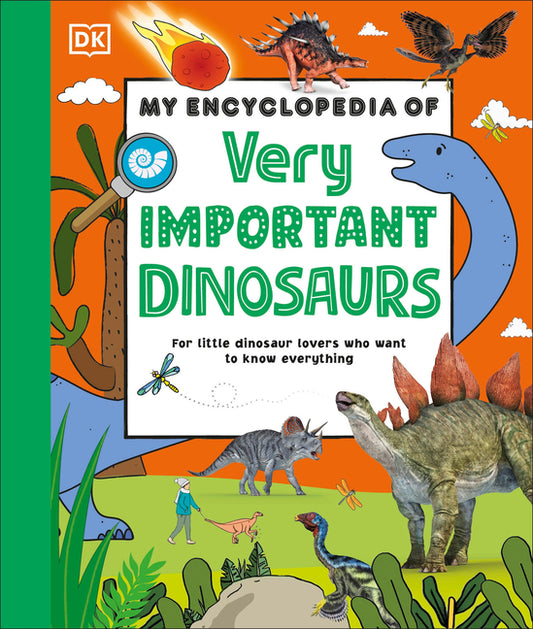 My Encyclopedia of Very Important Dinosaurs: For Little Dinosaur Lovers Who Want to Know Everything - Ingram
