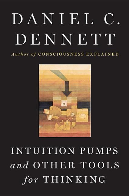 Intuition Pumps and Other Tools for Thinking - Ingram