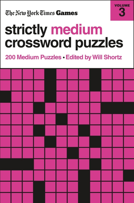 New York Times Games Strictly Medium Crossword Puzzles Volume 3: 200 Medium Puzzles - Ingram
