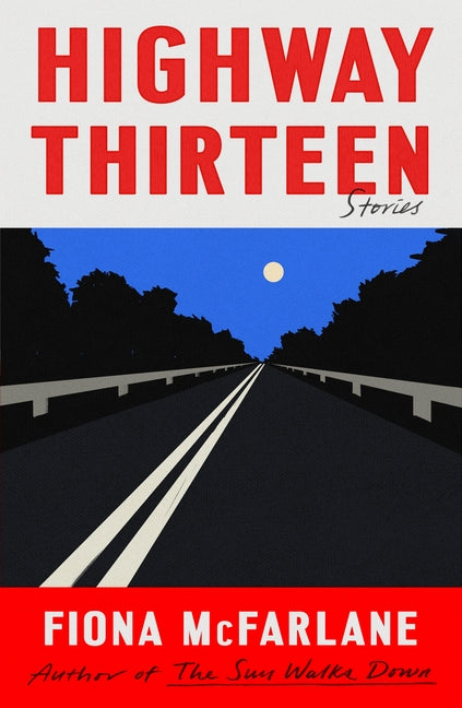 Highway Thirteen: Stories - Ingram